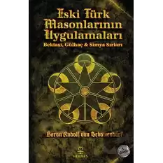 Eski Türk Masonlarının Uygulamaları