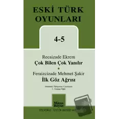 Eski Türk Oyunları 4-5 Çok Bilen Çok Yanılır - İlk Göz Ağrısı