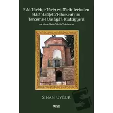 Eski Türkiye Türkçesi Metinlerinden Hacı Halifetü’l-Bursevi’nin Terceme-i Vasaya’l Kudsiyye’si
