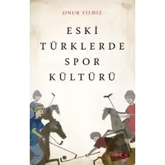 Eski Türklerde Spor Kültürü