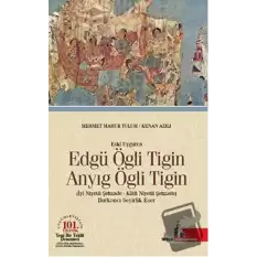 Eski Uygurca - Edgü Ögli Tigin Anyıg Ögli Tigin (Ciltli)