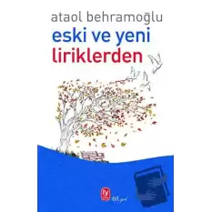 Eski ve Yeni Liriklerden