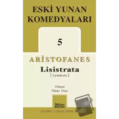 Eski Yunan Komedyaları 5 Lisistrata