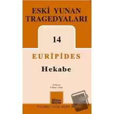 Eski Yunan Tragedyaları 14 - Hekabe