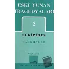 Eski Yunan Tragedyaları 2 - Bakkhalar