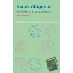 Esnek Altıgenler ve Matematiksel Yanıltmalar