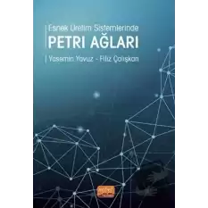 Esnek Üretim Sistemlerinde Petri Ağları