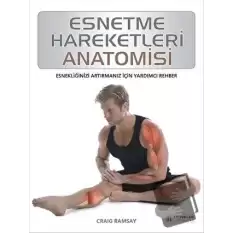 Esnetme Hareketleri Anatomisi