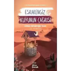 Esrarengiz Kuyunun Çağrısı