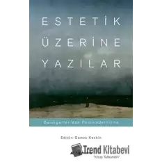 Estetik Üzerine Yazılar