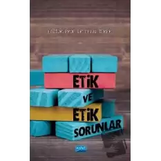 Etik ve Etik Sorunlar