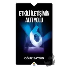 Etkili İletişimin Altı Yolu