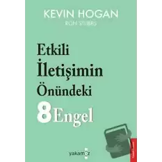 Etkili İletişimin Önündeki 8 Engel