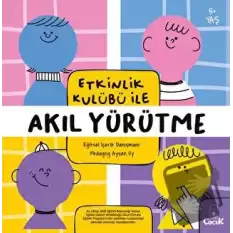 Etkinlik Kulübü ile Akıl Yürütme