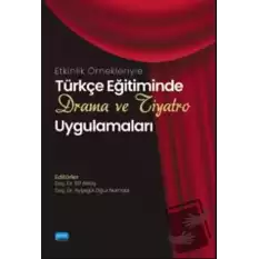 Etkinlik Örnekleriyle Türkçe Eğitiminde Drama Ve Tiyatro Uygulamaları