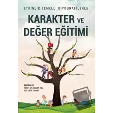 Etkinlik Temelli Biyografilerle Karakter Ve Değer Eğitimi