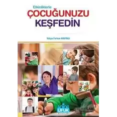 Etkinliklerle Çocuğunuzu Keşfedin