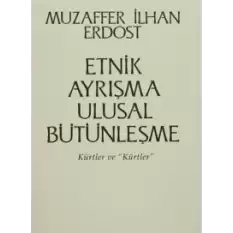 Etnik Ayrışma Ulusal Bütünleşme