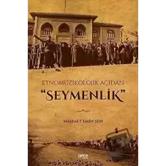 Etnomüzikolojik Açıdan Seymenlik