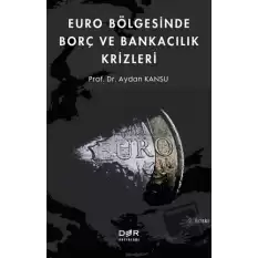 Euro Bölgesinde Borç ve Bankacılık Krizleri