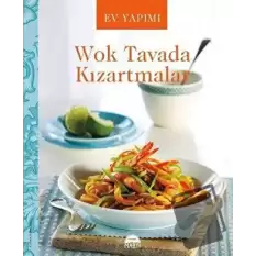 Ev Yapımı Wok Tavada Kızartmalar