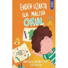 Evden Uzakta İlk Macera: Okul