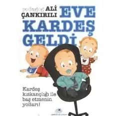 Eve Kardeş Geldi