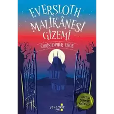 Eversloth Malikanesi Gizemi