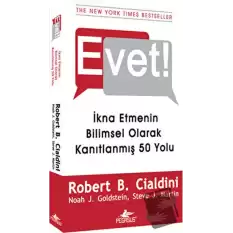 Evet! - İkna Etmenin Bilimsel Olarak Kanıtlanmış 50 Yolu