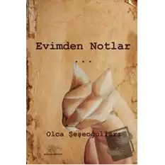 Evimden Notlar