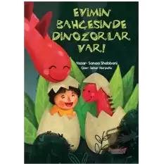 Evimin Bahçesinde Dinozorlar Var