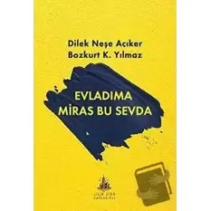 Evladıma Miras Bu Sevda