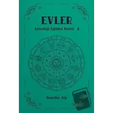 Evler - Astroloji Eğitimi Serisi - 3