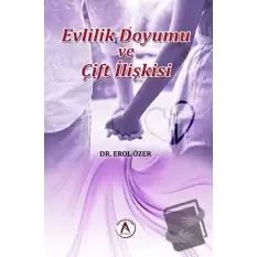 Evlilik Doyumu ve Çift İlişkisi