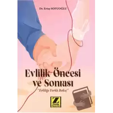 Evlilik Öncesi ve Sonrası