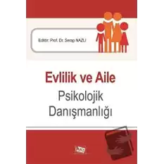 Evlilik ve Aile Psikolojik Danışmanlığı