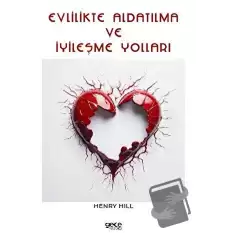 Evlilikte Aldatılma ve İyileşme Yolları