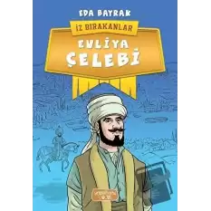 Evliya Çelebi - İz Bırakanlar