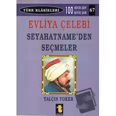 Evliya Çelebi - Seyahatname’den Seçmeler