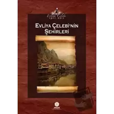 Evliya Çelebi’nin Şehirleri