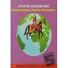 Evliya Çelebi’nin Seyhatname’sinden Seçmeler