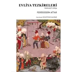 Evliya Tezkereleri - Tezkiretü’l-Evliya