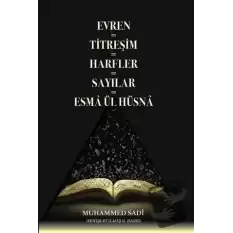 Evren = Titreşim = Harfler = Sayılar = Esma Ül Hüsna