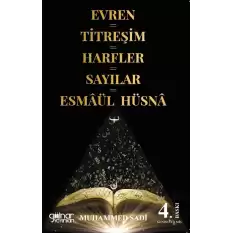 Evren=Titreşim=Harfler=Sayılar=Esmaül Hüsna