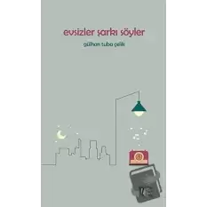 Evsizler Şarkı Söyler