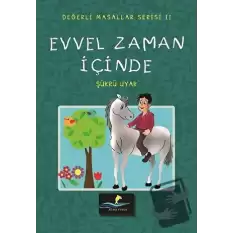 Evvel Zaman İçinde - Değerli Masallar Serisi 2