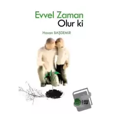 Evvel Zaman Olur ki