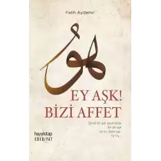 Ey Aşk! Bizi Affet