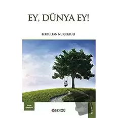 Ey, Dünya Ey!