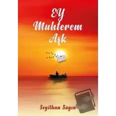 Ey Muhterem Aşk